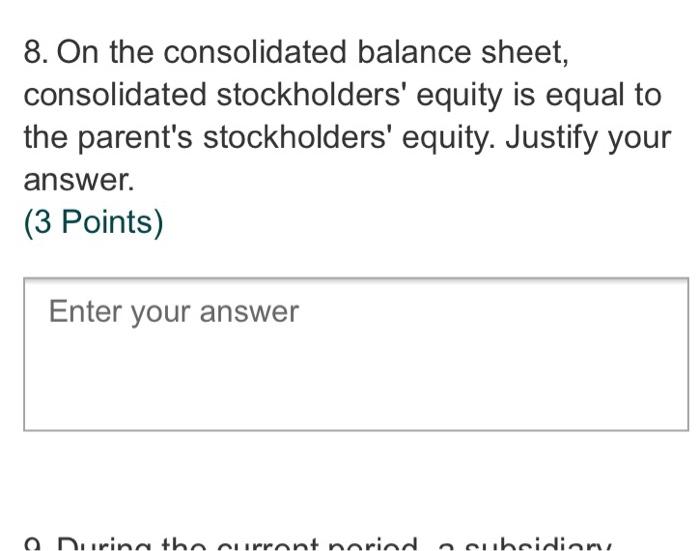 Solved 8. On The Consolidated Balance Sheet, Consolidated | Chegg.com