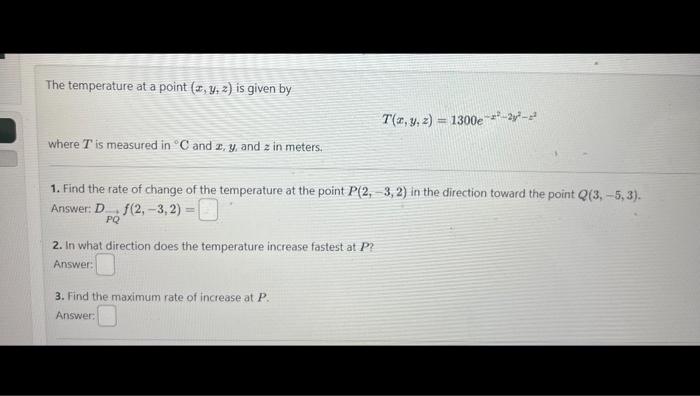 Solved The temperature at a point (x,y,z) is given by | Chegg.com