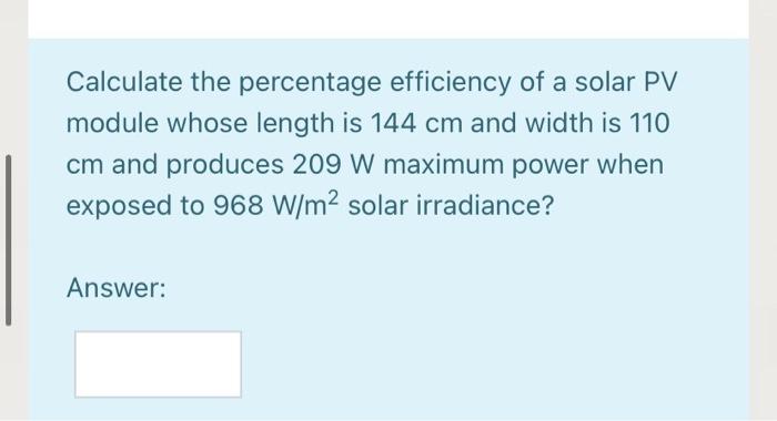 Solved Calculate the percentage efficiency of a solar PV | Chegg.com