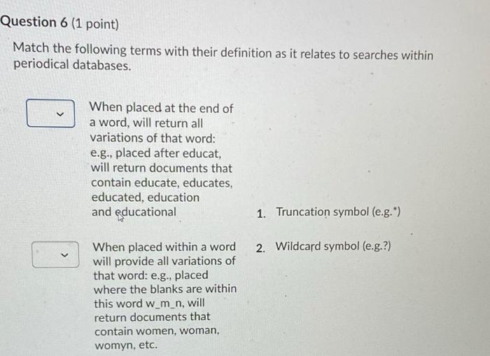 Solved Question 6 (1 point) Match the following terms with | Chegg.com