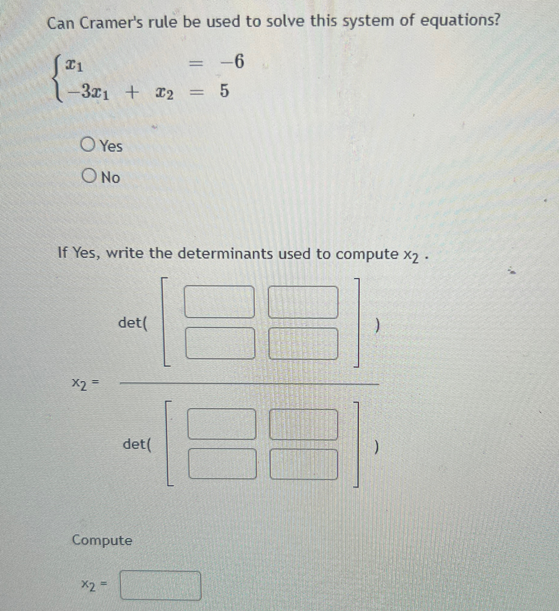 Solved Can Cramer's rule be used to solve this system of | Chegg.com