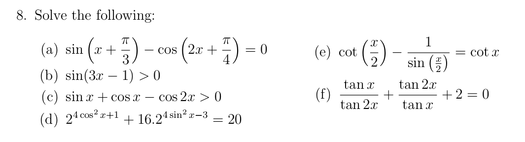 Solved 8. Solve the following: (a) sin(x+3π)−cos(2x+4π)=0 | Chegg.com