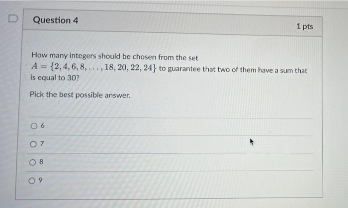 Solved Question 4 1 pts How many integers should be chosen | Chegg.com