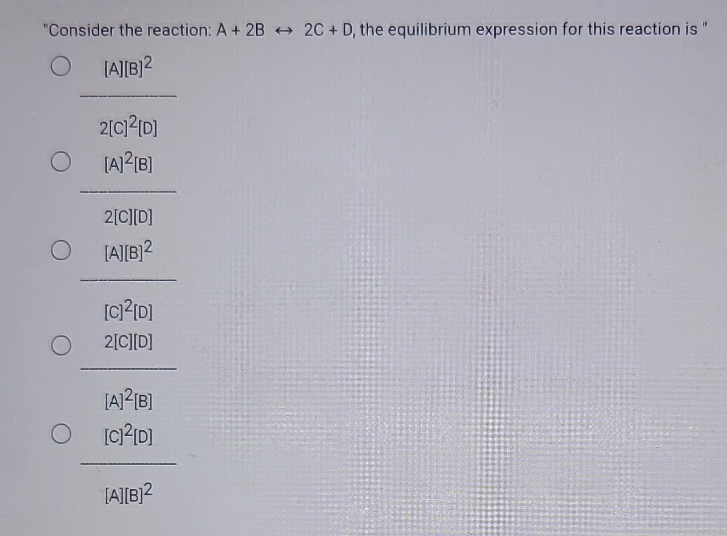 Solved "Consider The Reaction: A+2B↔2C+D, The Equilibrium | Chegg.com