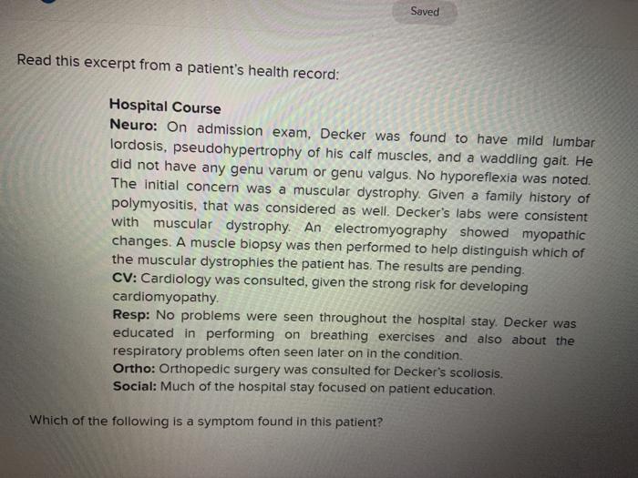 Saved Read this excerpt from a patients health record: Hospital Course Neuro: On admission exam, Decker was found to have mi