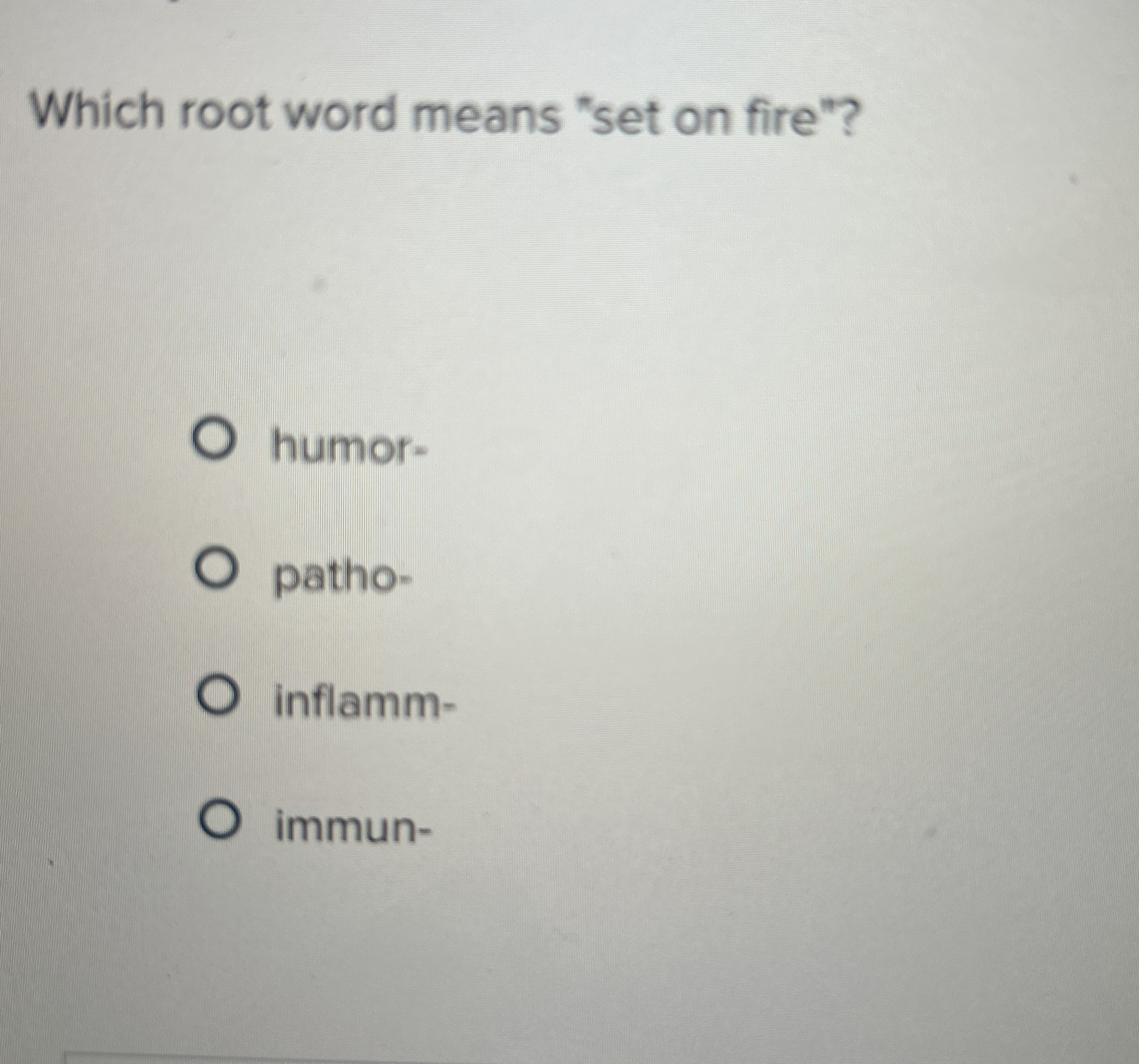 Solved Which root word means "set on