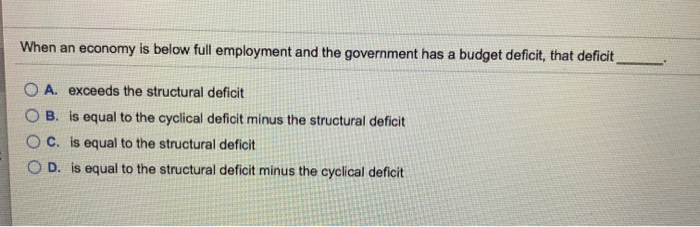 Solved When an economy is below full employment and the | Chegg.com