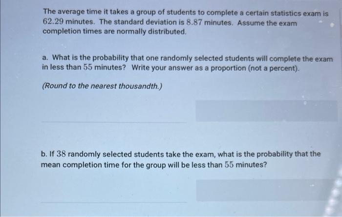 Solved The average time it takes a group of students to | Chegg.com