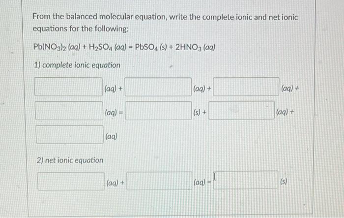 Solved From The Balanced Molecular Equation Write The