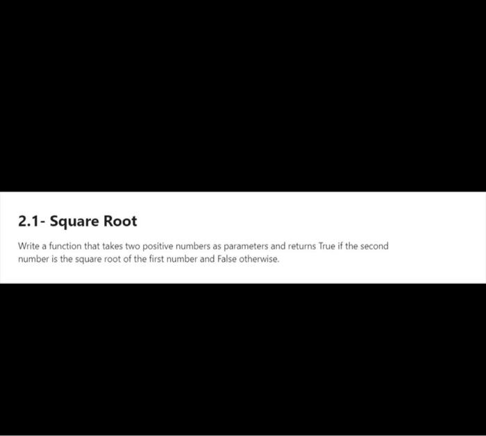 Solved 2.1 - Square Root Write a function that takes two | Chegg.com