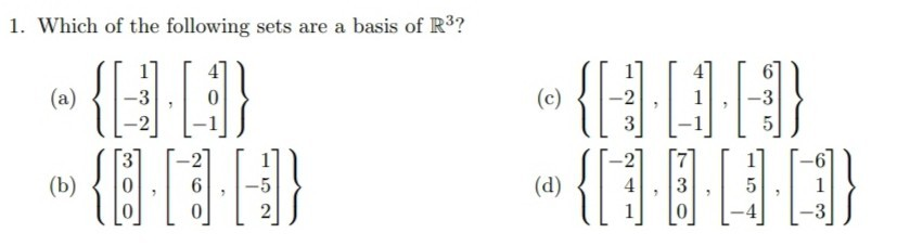 Solved 1. Which of the following sets are a basis of R3? (a) | Chegg.com