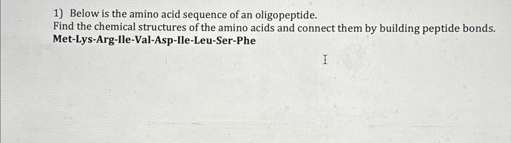 Solved Below is the amino acid sequence of an | Chegg.com