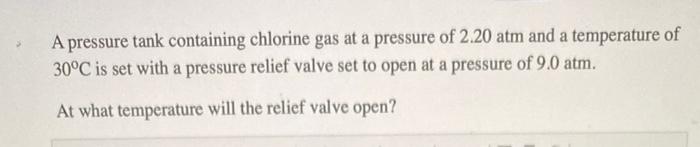 Solved A pressure tank containing chlorine gas at a pressure | Chegg.com