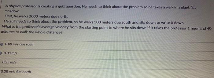 Solved A physics professor is creating a quiz question. He | Chegg.com