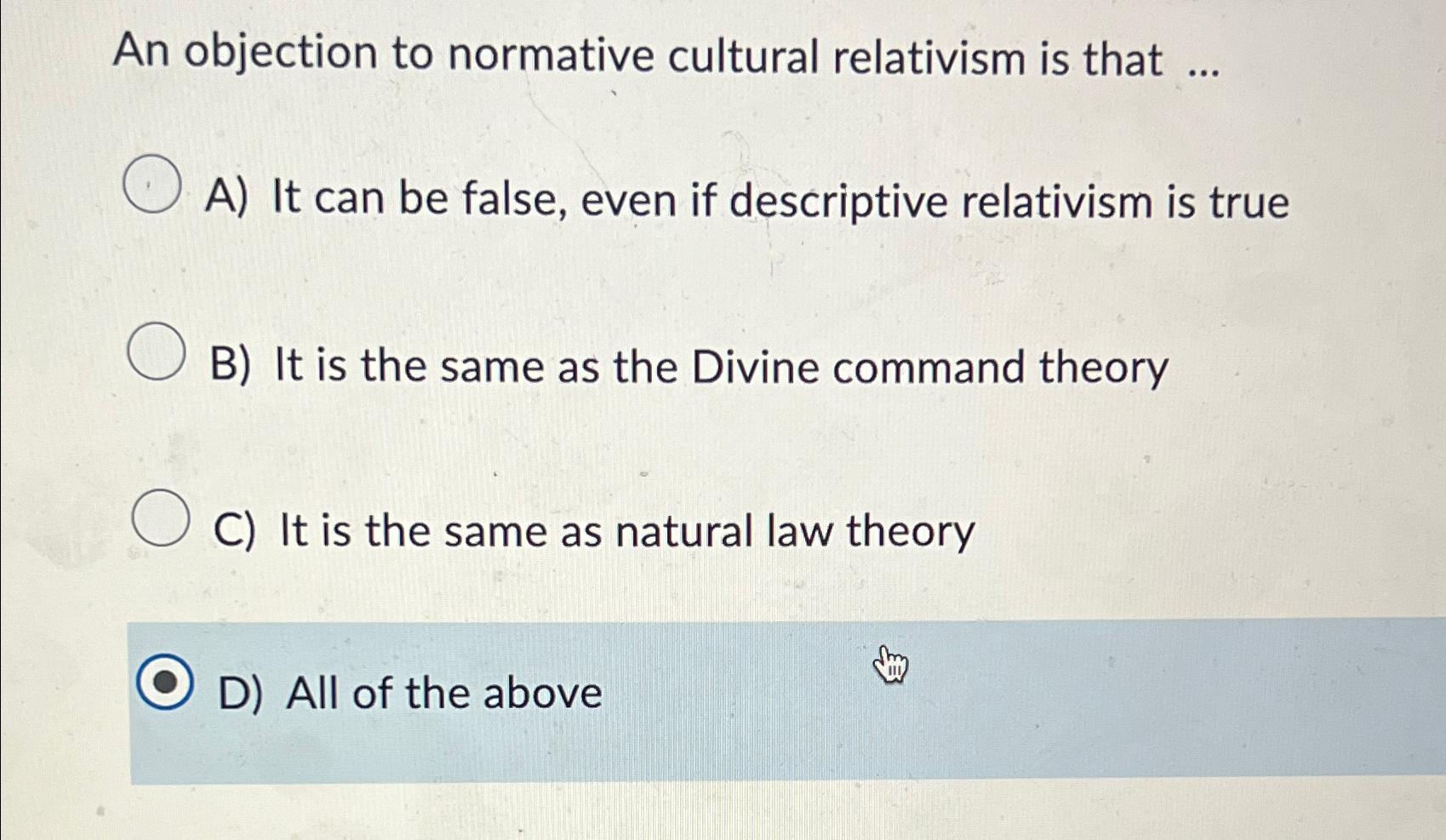 Solved An objection to normative cultural relativism is that