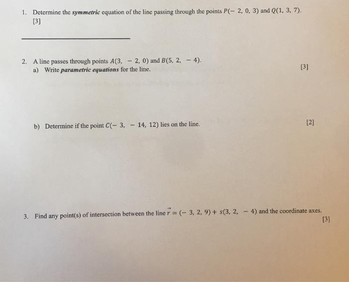 Solved 1. Determine the symmetric equation of the line | Chegg.com