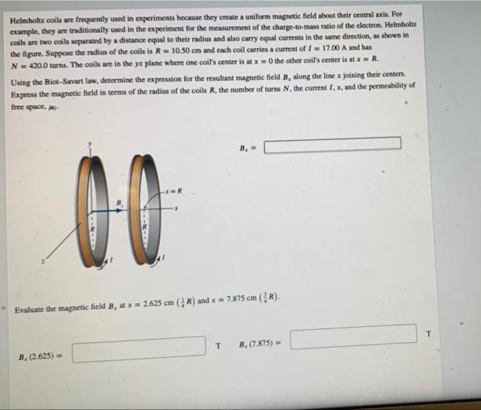 Solved Helmholtz Coils Are Frequently Used In Experiments | Chegg.com