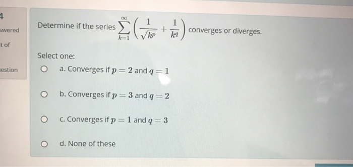 Solved Determine If The Series E Cah Swered Tof Conve Chegg Com