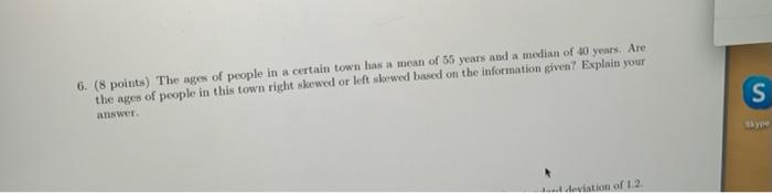 Solved 6. (8 points) The ages of people in a certain town | Chegg.com