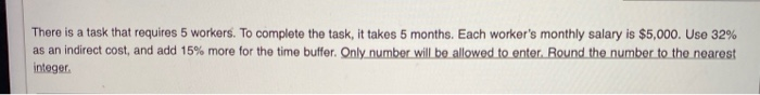 Solved There is a task that requires 5 workers. To complete | Chegg.com
