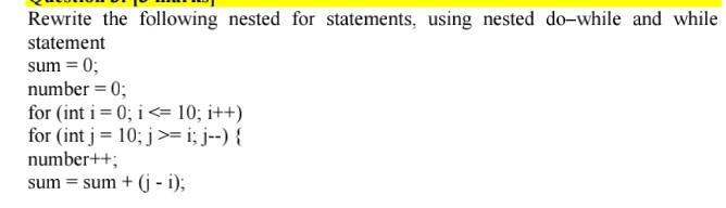 Solved Rewrite the following nested for statements, using | Chegg.com
