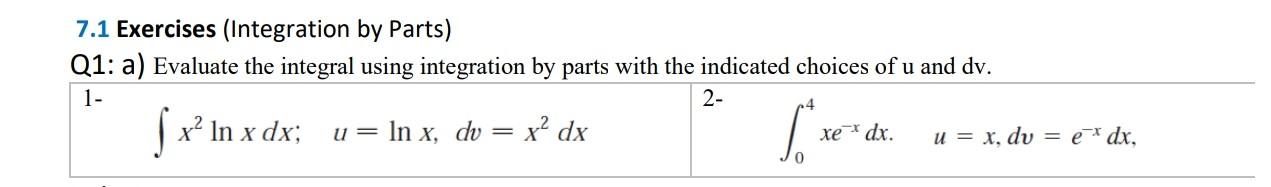 Solved 7.1 Exercises (Integration By Parts) Q1: A) Evaluate | Chegg.com