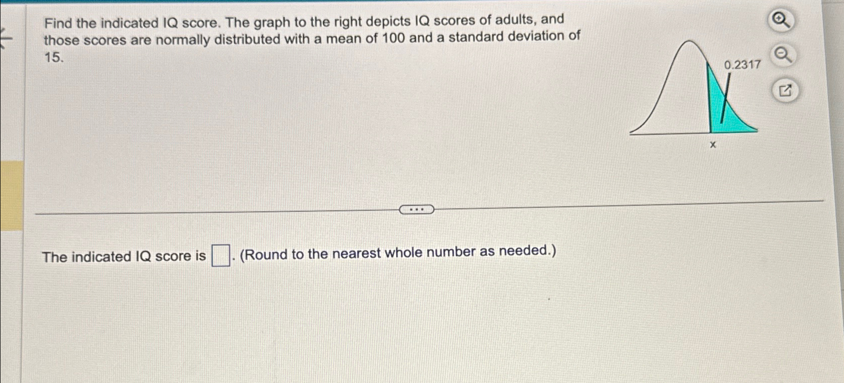 Solved Find the indicated IQ score. The graph to the right | Chegg.com