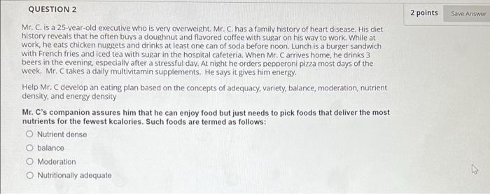 Solved 2 points Save Answer QUESTION 2 Mr. C. is a | Chegg.com
