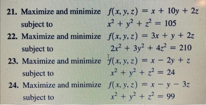 Solved In Problems 1-6, maximize or minimize subject to the | Chegg.com