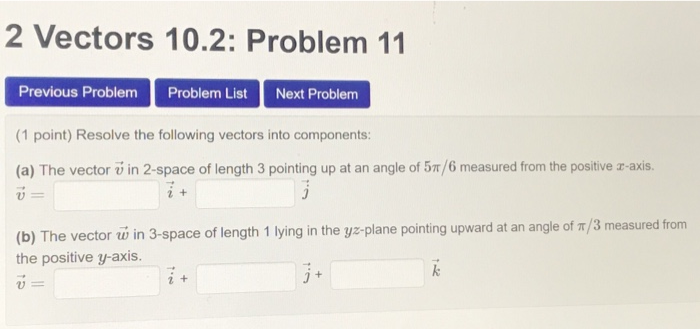 Solved 2 Vectors 10.2: Problem 11 Problem List Previous | Chegg.com
