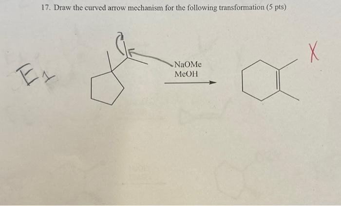 Solved 17. Draw the curved arrow mechanism for the following | Chegg.com