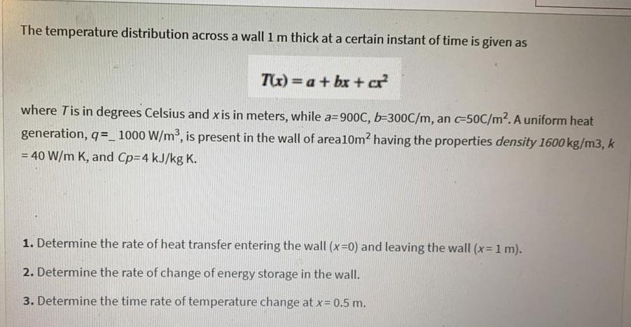 Solved The temperature distribution across a wall 1 m thick | Chegg.com
