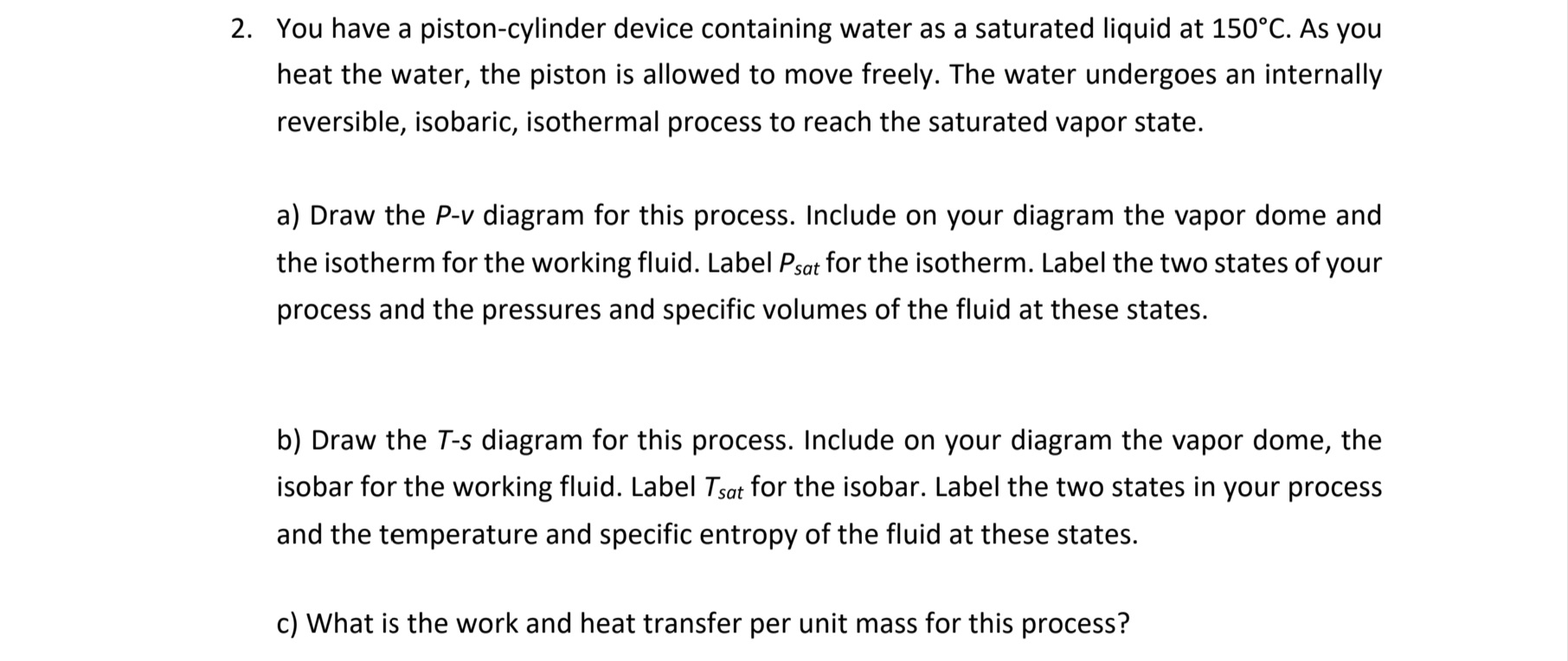 Solved You have a piston-cylinder device containing water as | Chegg.com