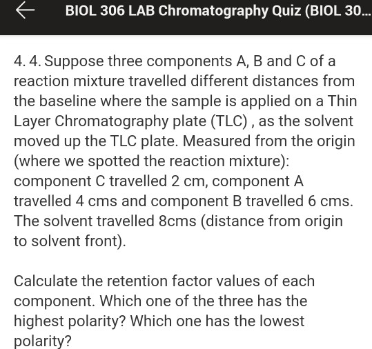 Solved f BIOL 306 LAB Chromatography Quiz (BIOL 30... 4.4.