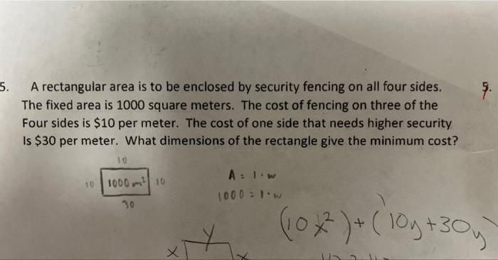 Solved 5. 9 A rectangular area is to be enclosed by security | Chegg.com