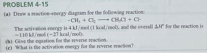 Solved PROBLEM 4-15 (a) Draw A Reaction-energy Diagram For | Chegg.com