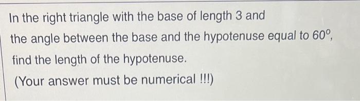 base and hypotenuse of a right angle triangle