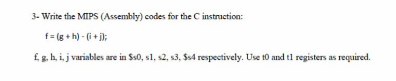 Solved 3- Write the MIPS (Assembly) codes for the C | Chegg.com