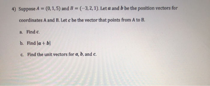 Solved 4) Suppose A = (0,1,5) And B = (-3,2,1). Let A And B | Chegg.com