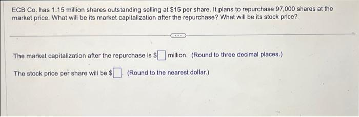 Solved ECB Co. has 1.15 million shares outstanding selling | Chegg.com