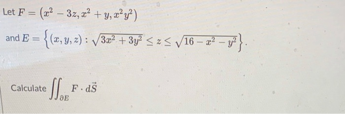 Solved Let F X2 3z X2 Y Ae Y And E X Y Z Chegg Com