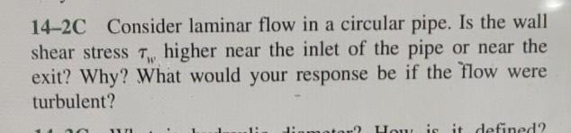 Solved 14-2C Consider laminar flow in a circular pipe. Is | Chegg.com