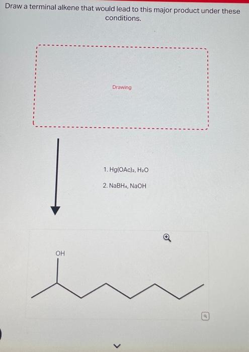 Solved Draw a terminal alkene that would lead to this major | Chegg.com