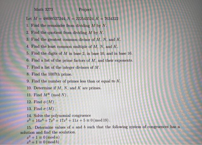 Solved Math 3273 Project Let M = 48698527244, N = 222543524, | Chegg.com