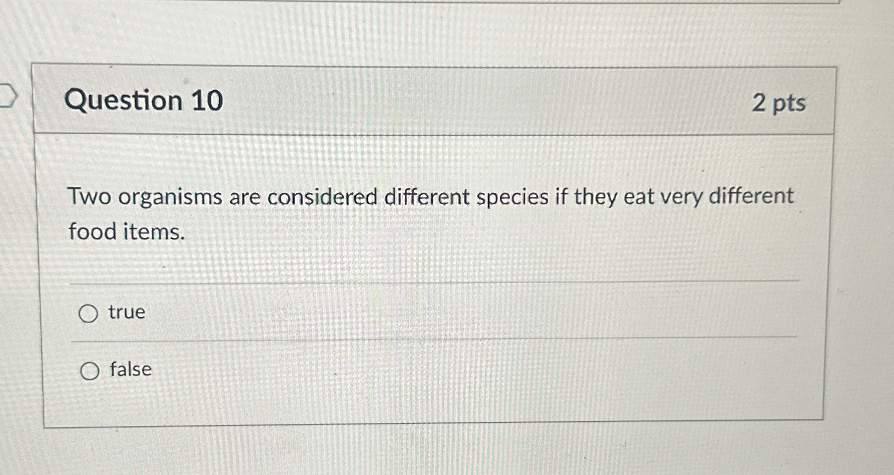 Solved Question 102 ﻿ptsTwo organisms are considered | Chegg.com