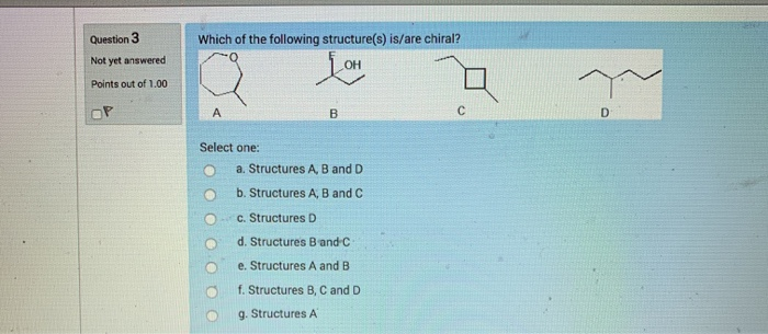 Solved Question 3 Which Of The Following Structure(s) Is/are | Chegg.com