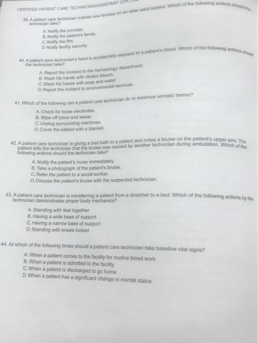 CERTIFIED PATIENT CARE TECHNICIAN ASSISTANTO fechnician take? A Notity the provider B. Notify the patients for C. Notify the