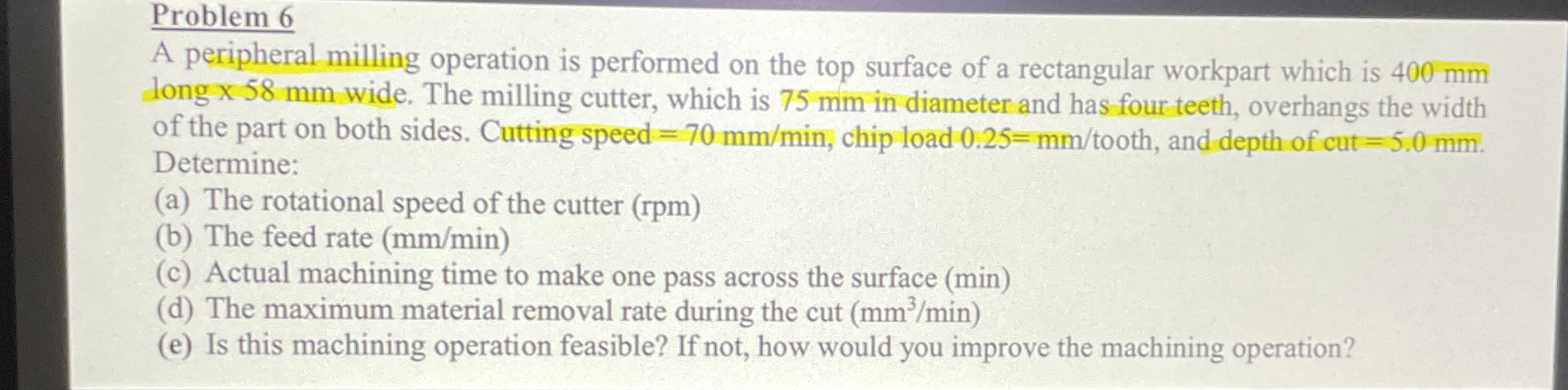 Solved by an EXPERT Problem 6A peripheral milling operation is ...