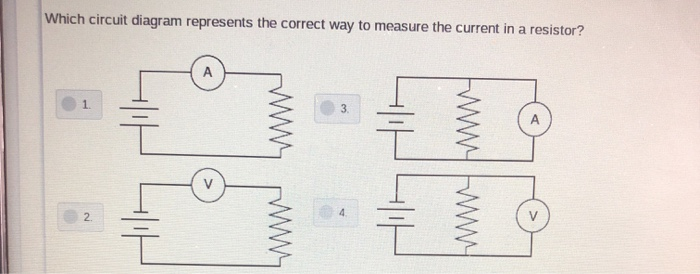 Solved Which circuit diagram represents the correct way to | Chegg.com