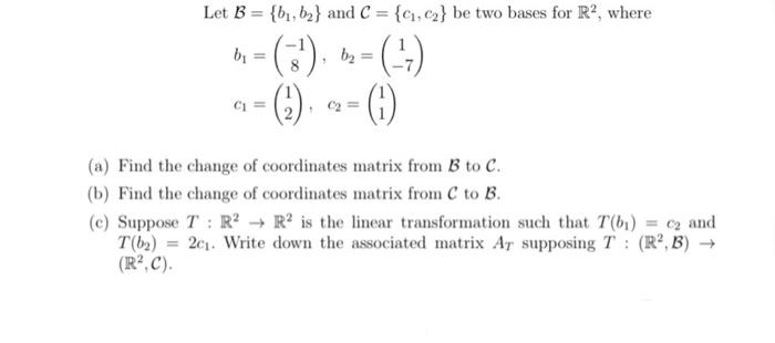 Solved Let B={b1,b2} And C={c1,c2} Be Two Bases For R2, | Chegg.com